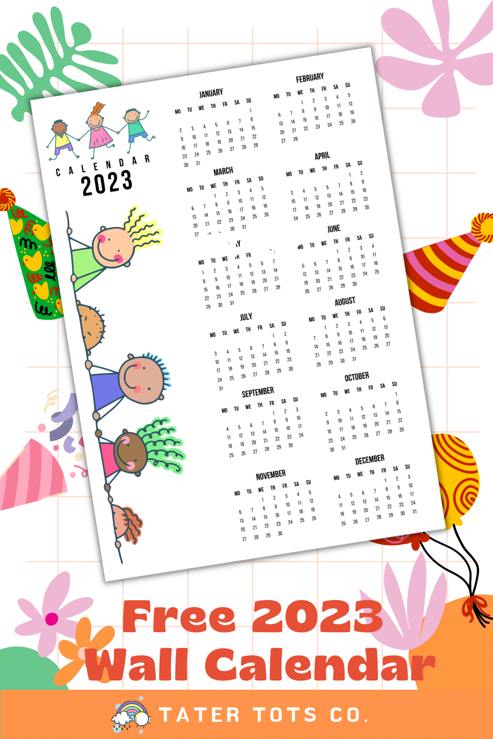 Free 2023 Calendar Printable Wall Poster Happy Childrens Day Tater Tots Co 