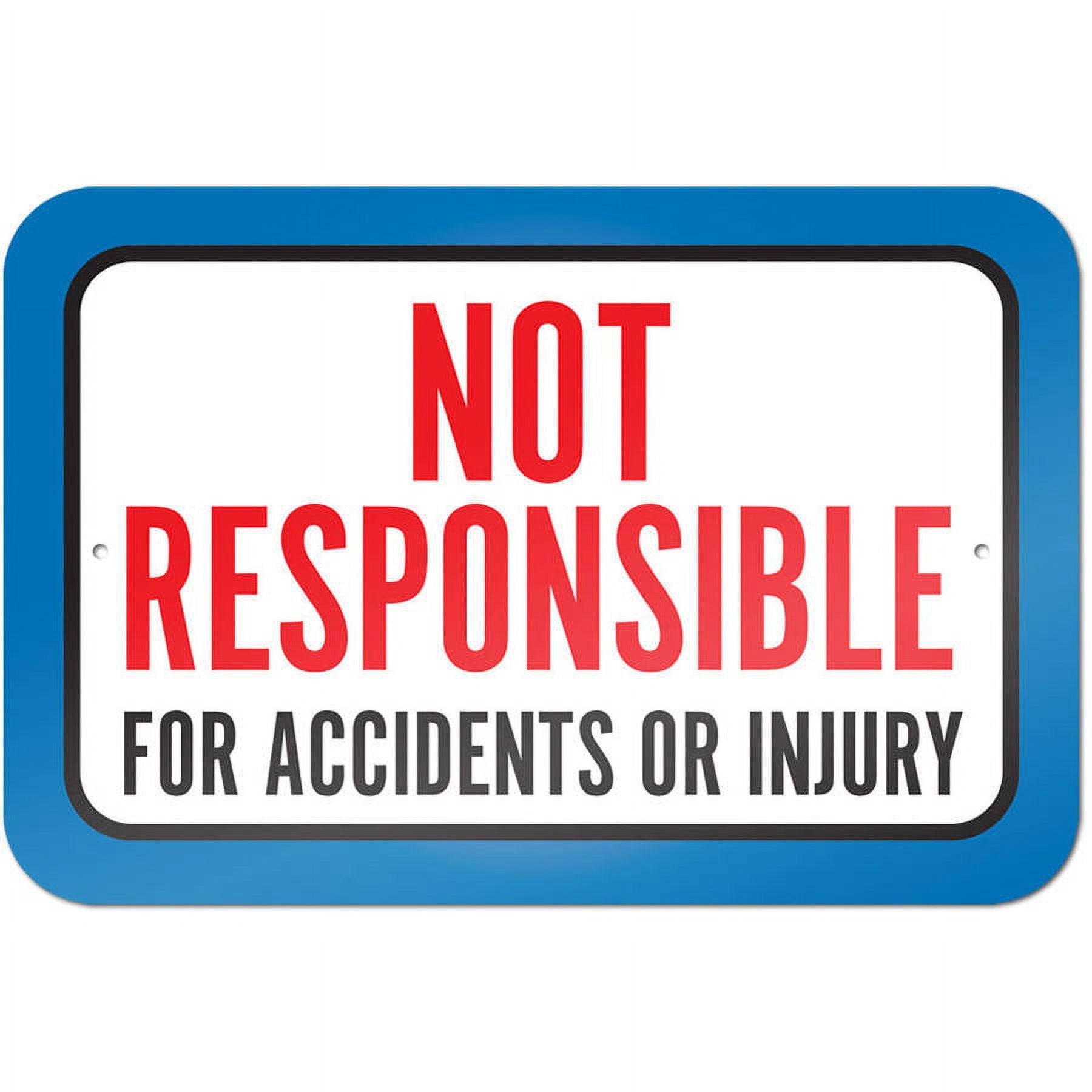Not Responsible For Accidents Or Injuries Sign Walmart