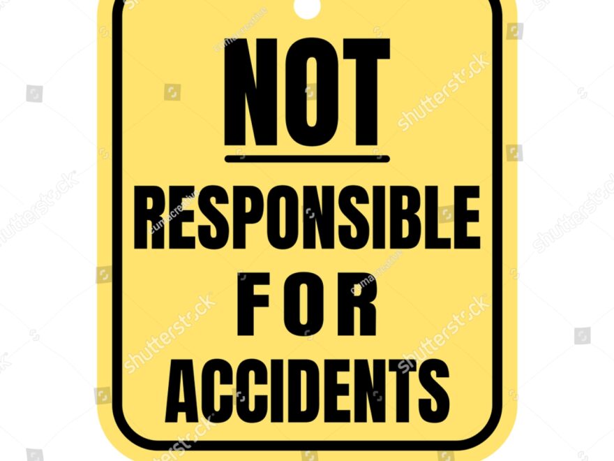 Not Responsible For Accidents Sign Printable Printable Party Favors