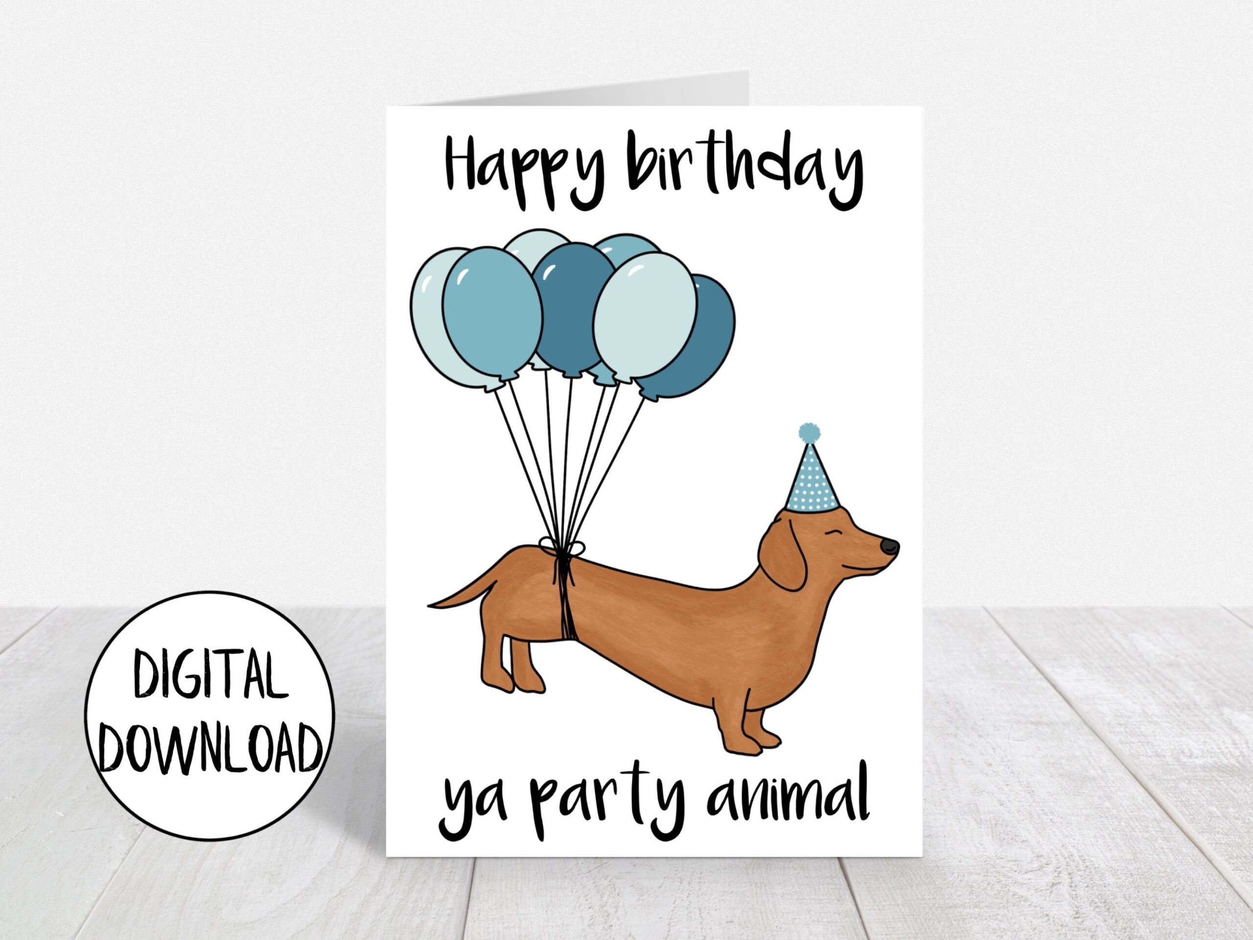 Printable Dog Birthday Card Funny Dog Birthday Card Dachshund Birthday Card Digital Birthday Card 5x7 Greeting Card Printable Envelope Etsy