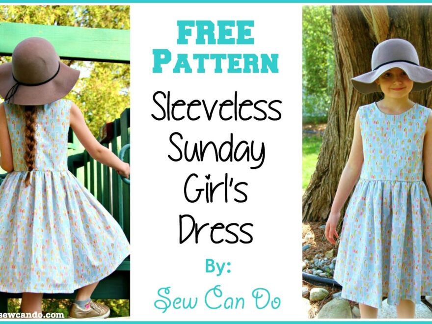 Sew Can Do FREE Pattern Sleeveless Sunday Girl s Dress