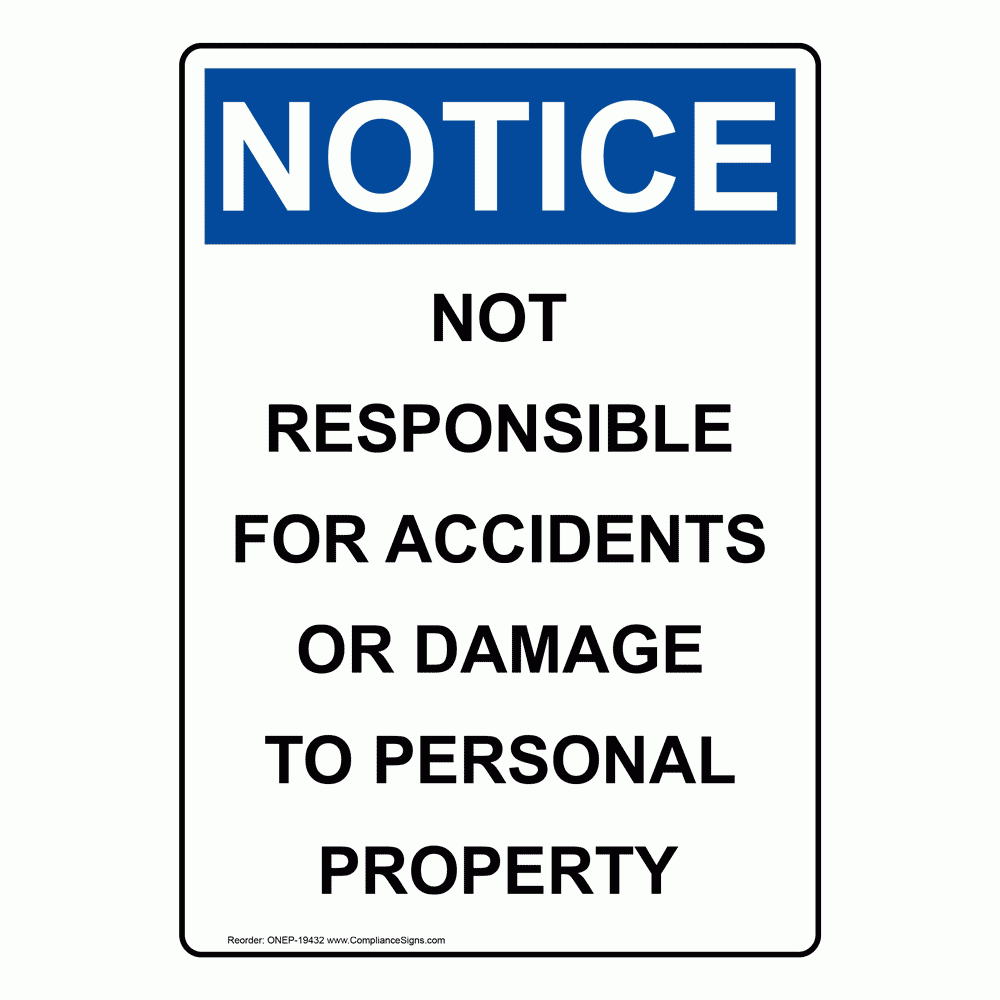 Vertical Not Responsible For Accidents Or Damage Sign OSHA NOTICE